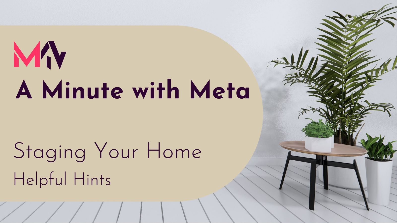 A Minute with Meta: Staging Your Home