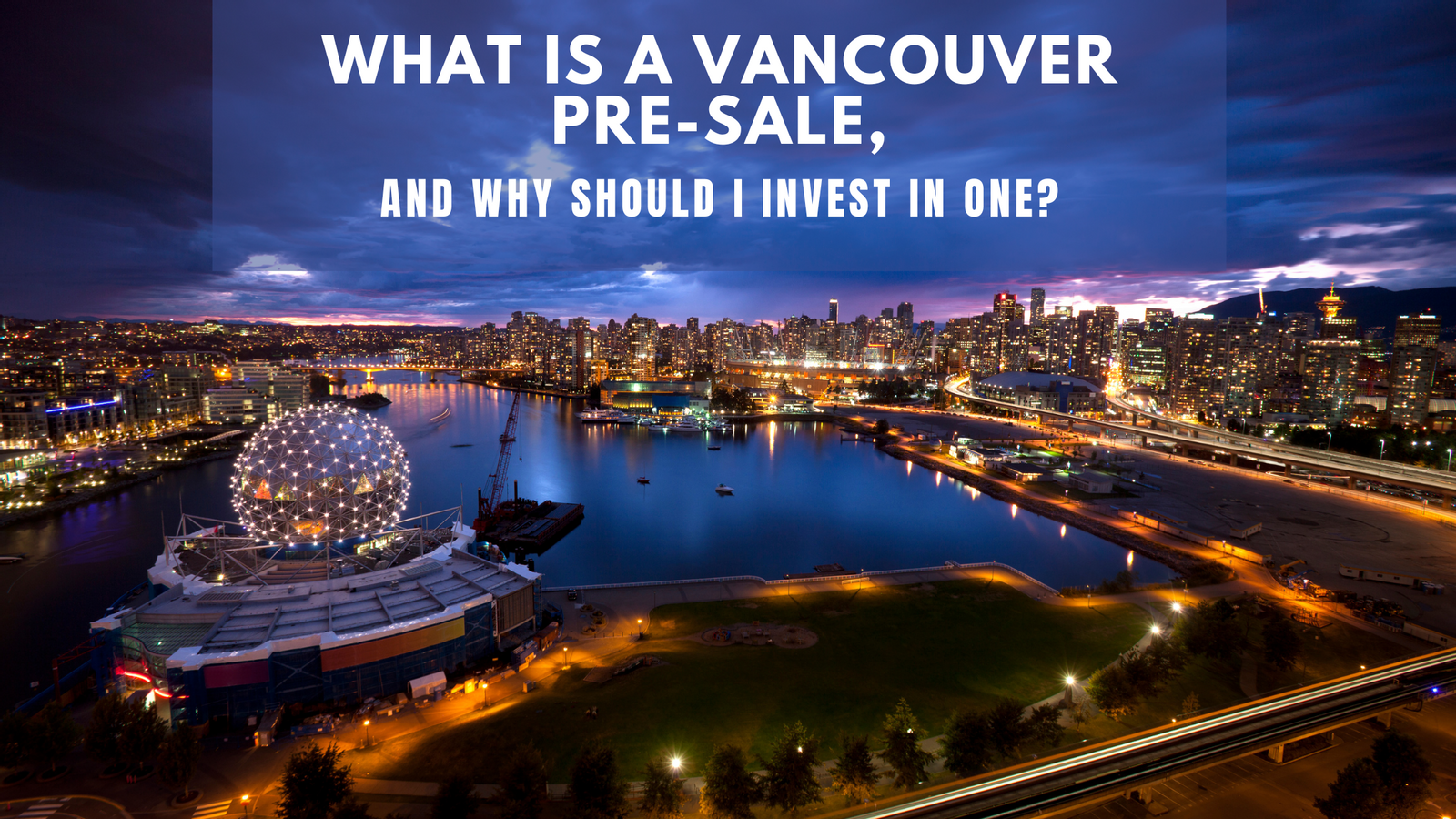 What is a Vancouver pre-sale, and why should I invest in one?