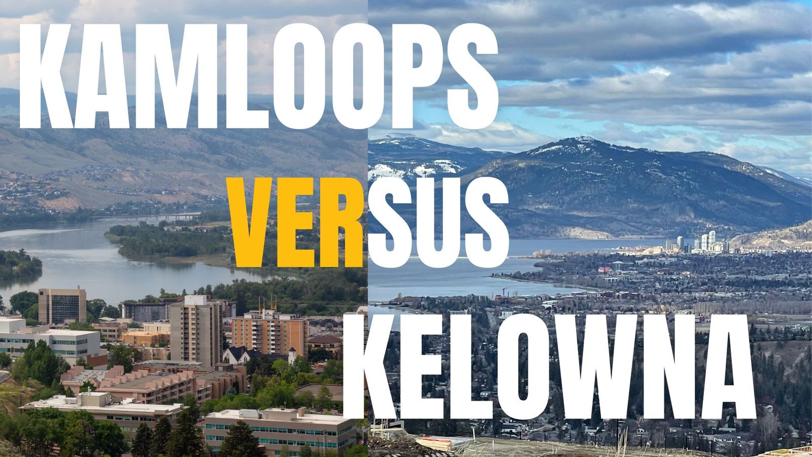 Kelowna or Kamloops: Where Would you Rather Live?