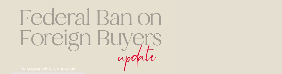 Update on Federal Ban on Foreign Buyers 