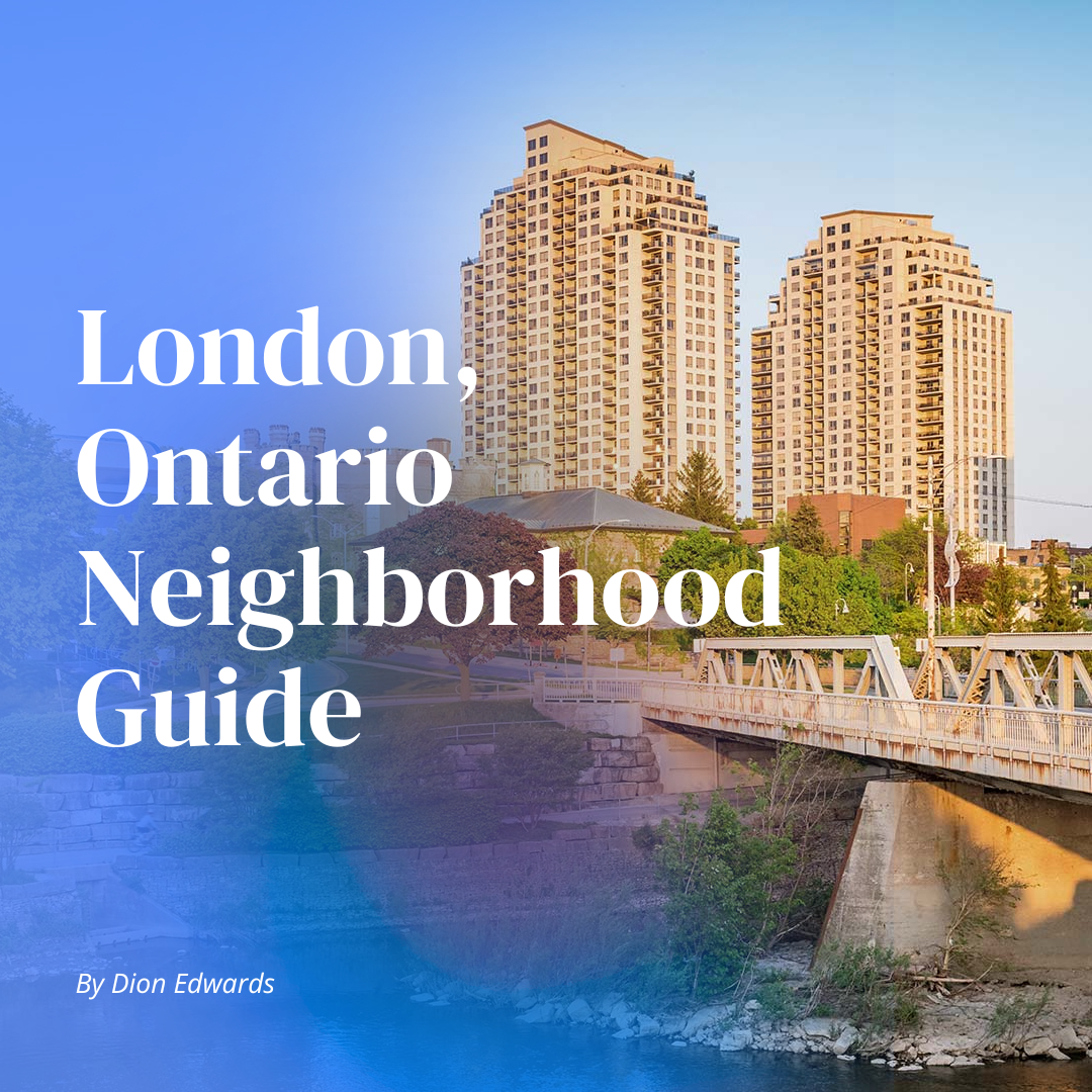 Neighbourhood Guide: London, Ontario