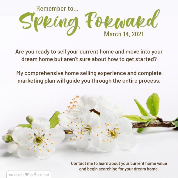 Time to Spring Forward and Get Into Your Dream Home