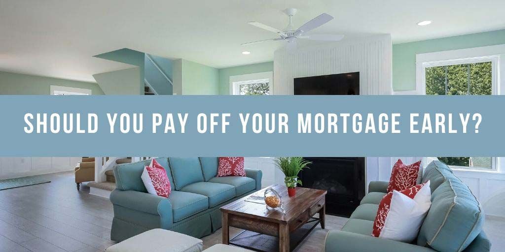 Should You Pay Off Your Mortgage Early?