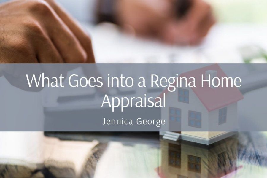 What Goes into a Regina Home Appraisal