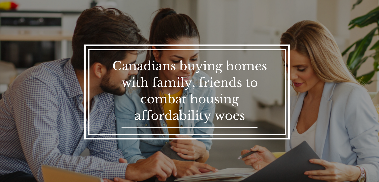 Canadians buying homes with family, friends to combat housing affordability woes: Royal LePage survey