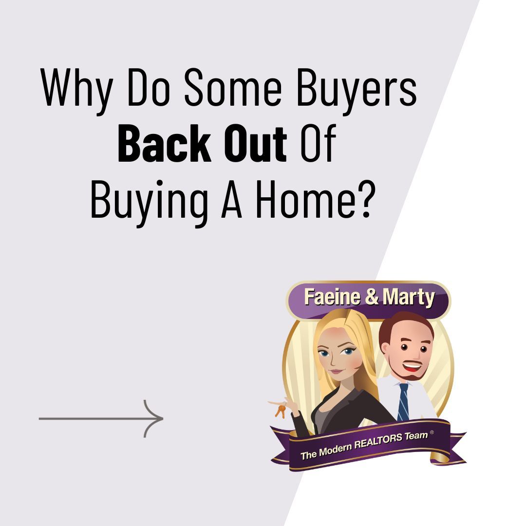 Why Do Some Buyers Back Out Of  Buying A Home?