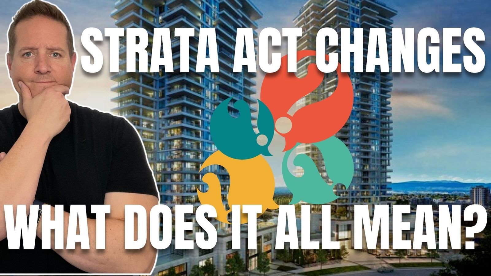 Changes to the BC Strata Property Act: How Will This Impact Kelowna Real Estate?