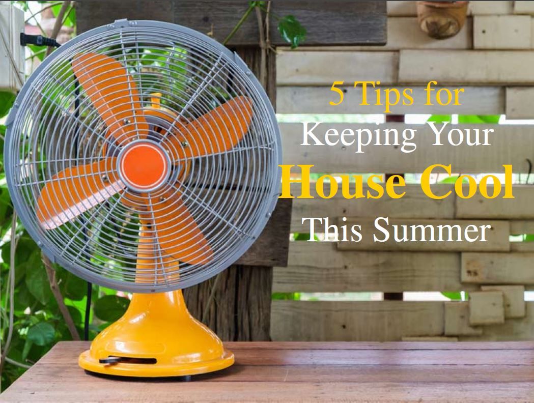 How To Keep Your Home Cool This Summer 