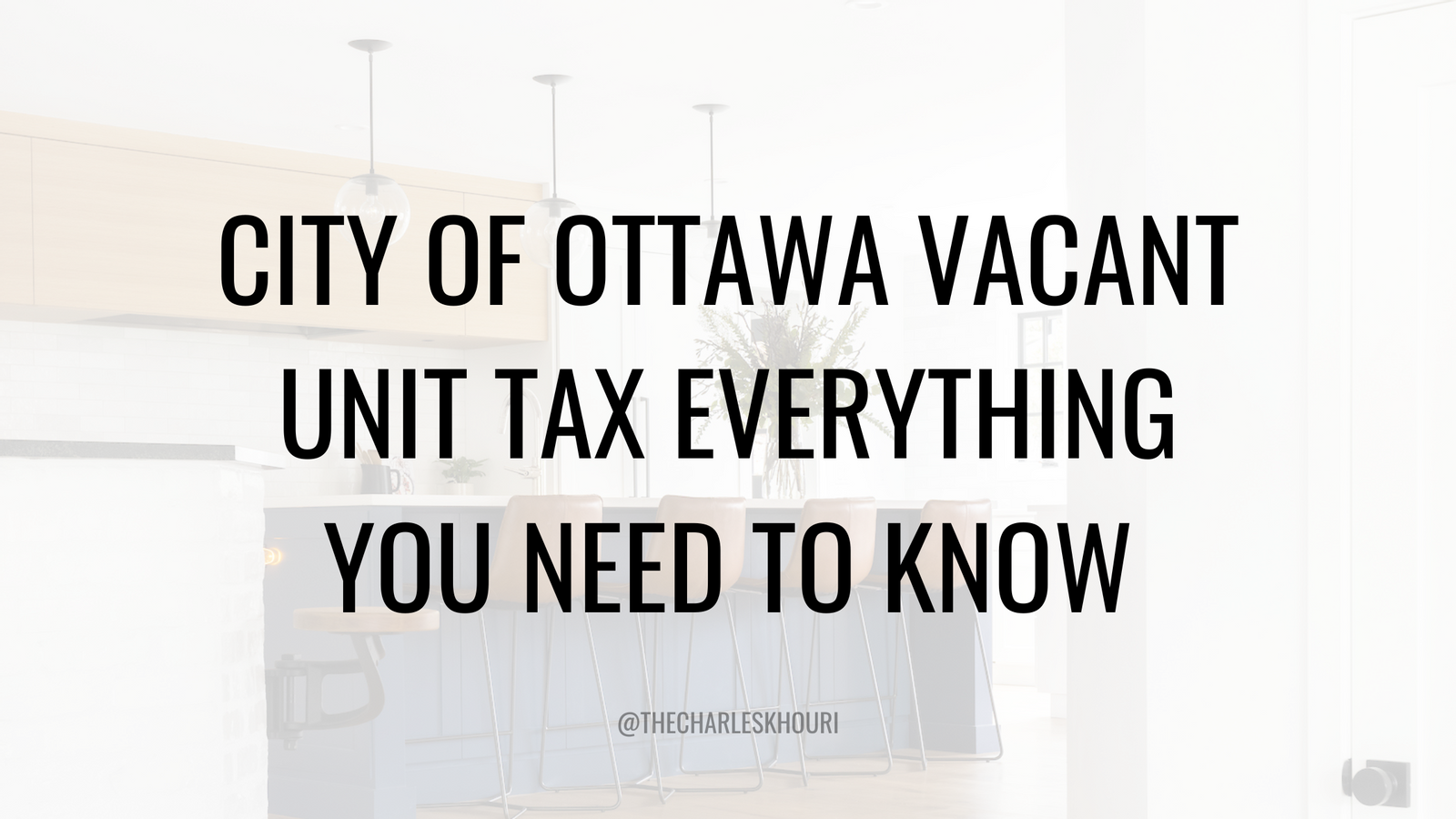 City of Ottawa Vacant Unit Tax or VUT - Everything you need to know