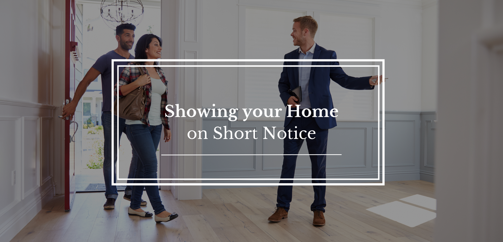 Showing your Home on Short Notice