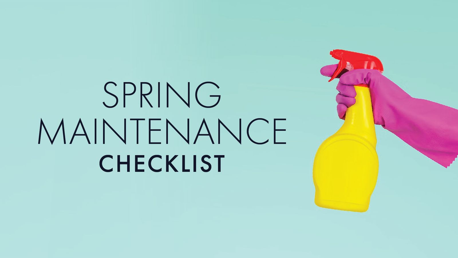 Your Spring Maintenance Checklist