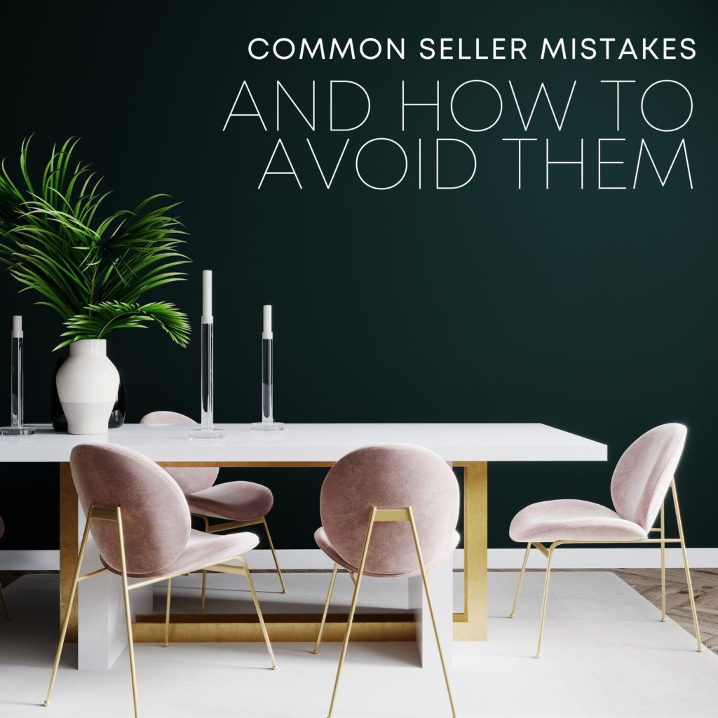 COMMON SELLERS MISTAKES AND HOW TO AVOID THEM