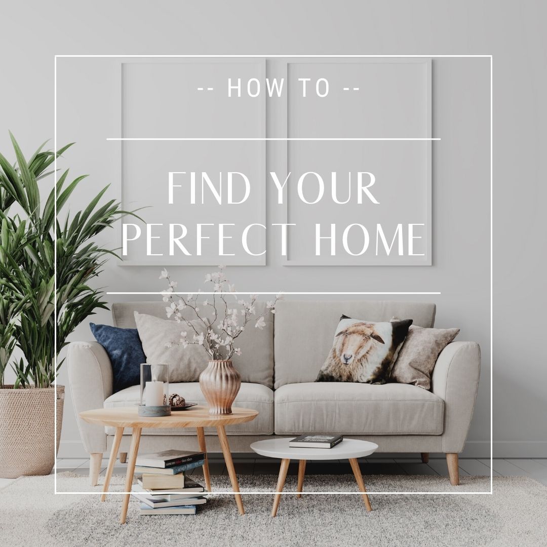 How To Find Your Perfect Home