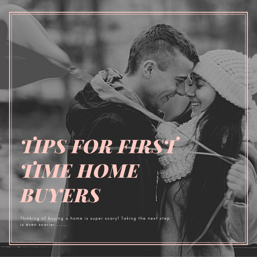 Tips For  First Time Home Buyers