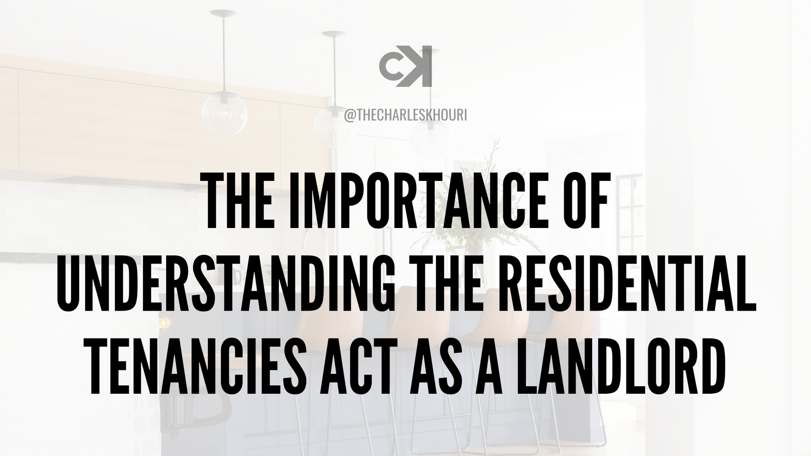 The Importance of Understanding the Residential Tenancies Act as a Landlord