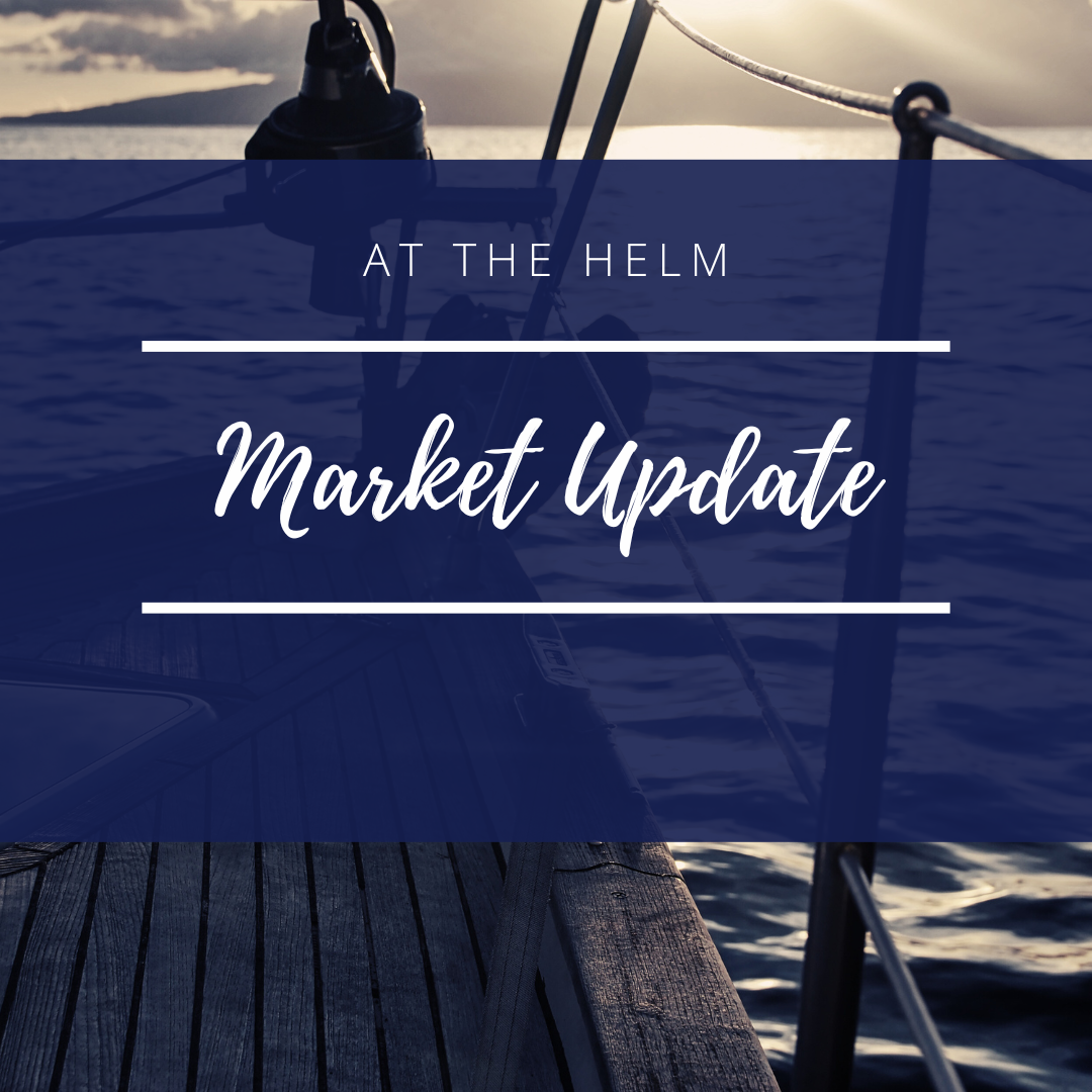 AT THE HELM MARKET UPDATE 