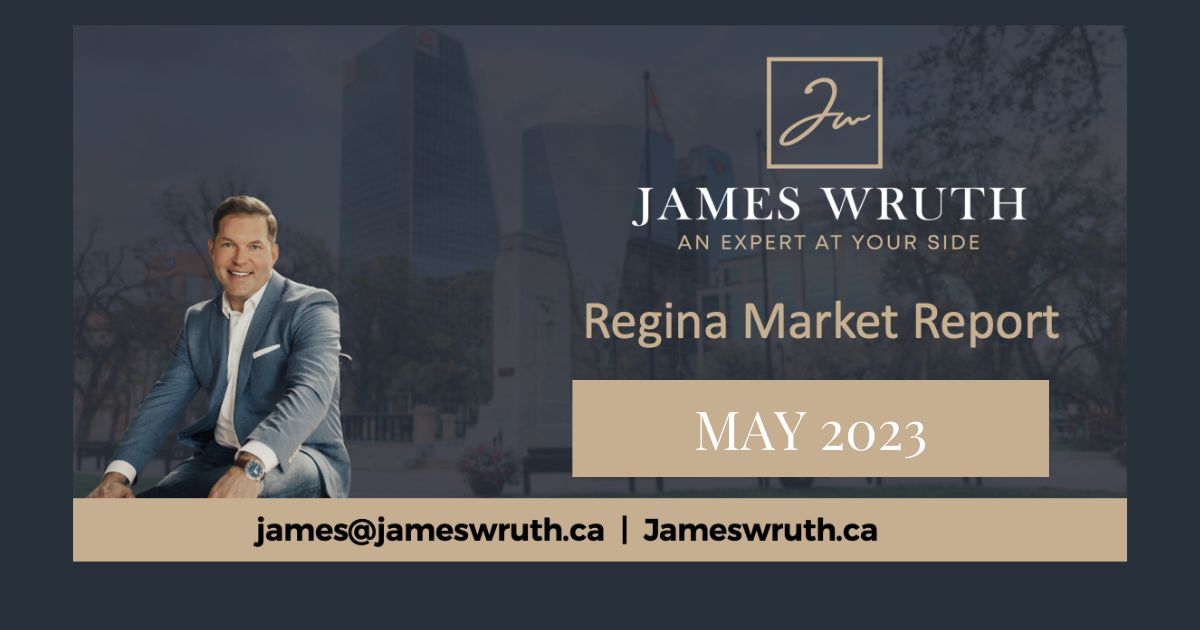 May 2023 Regina Real Estate Market Stats From James Wruth