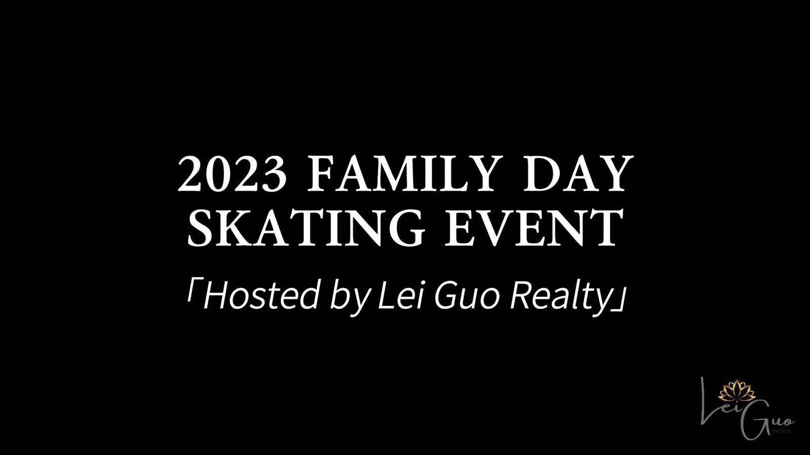 Lei Guo Realty 2023 Family Day Skating Event