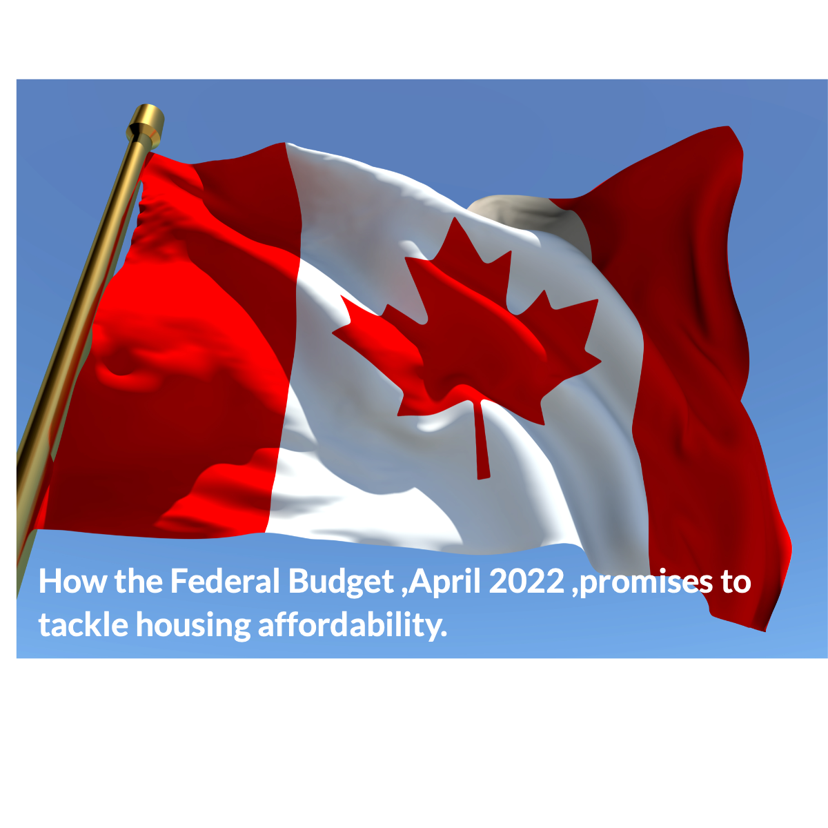 2022 Federal Budget and Housing Affordability