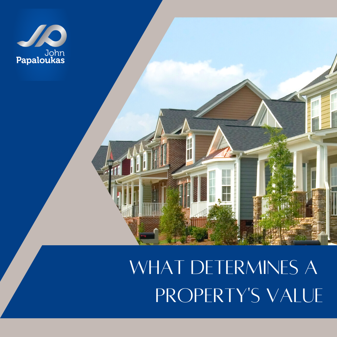 What Determines the Value of your Property?