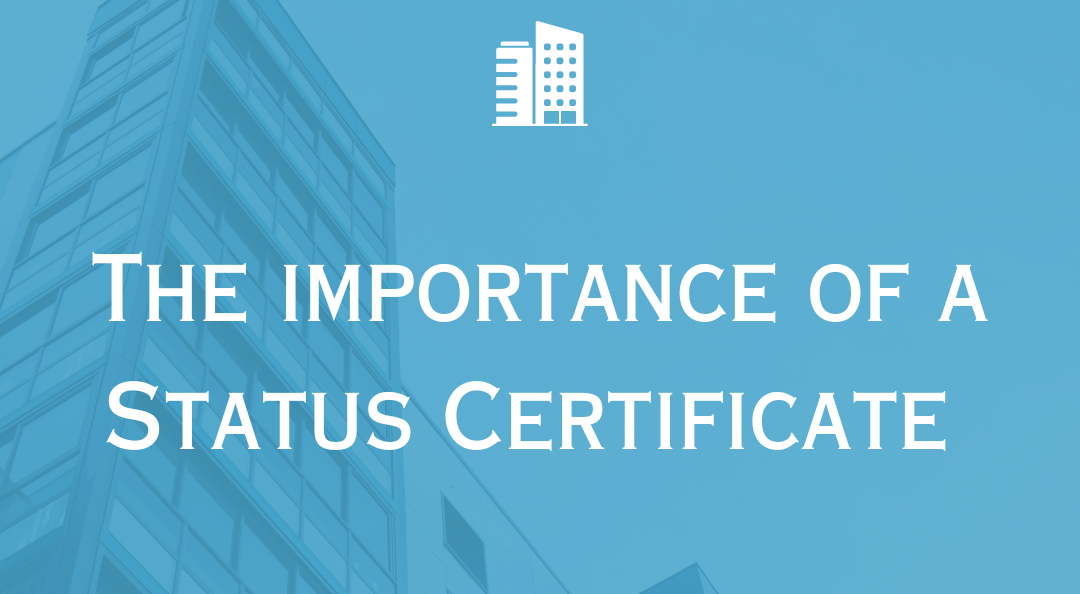 The Importance of a Status Certificate