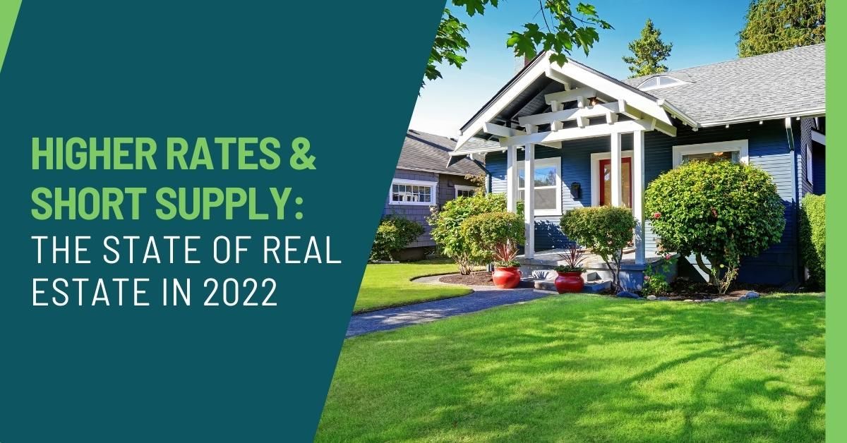 Higher Rates and Short Supply: The State of Canadian Real Estate in 2022