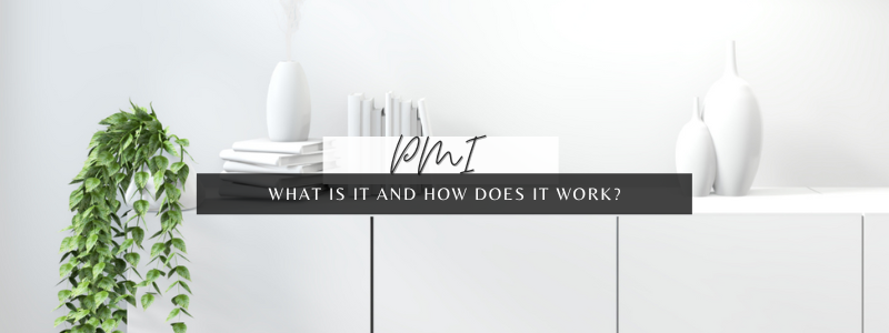PMI – What is it and How Does it Work?