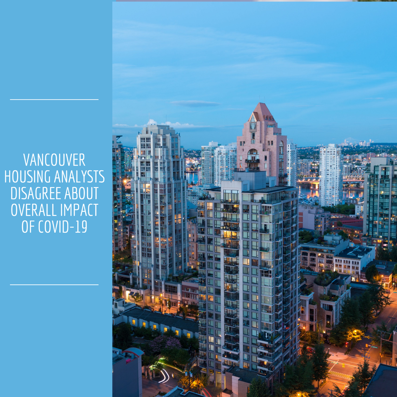 Vancouver housing analysts disagree about overall impact of COVID-19