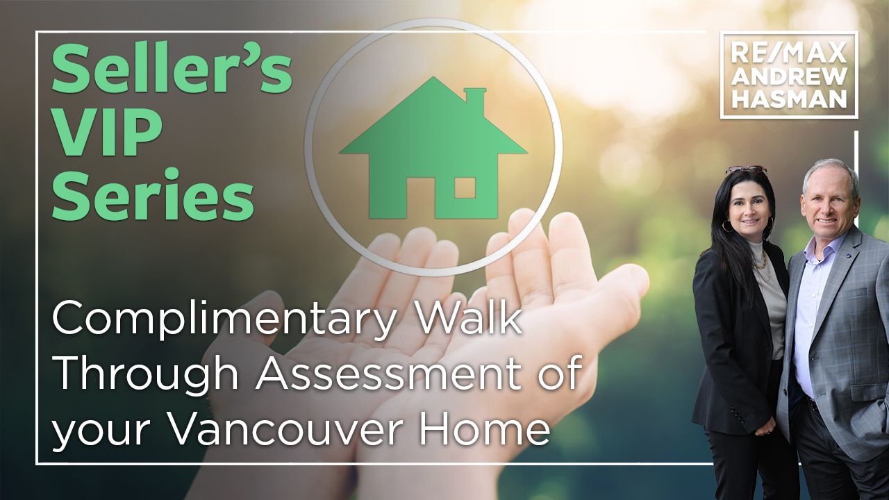 Complimentary Walk-Through Assessment of your Vancouver Home