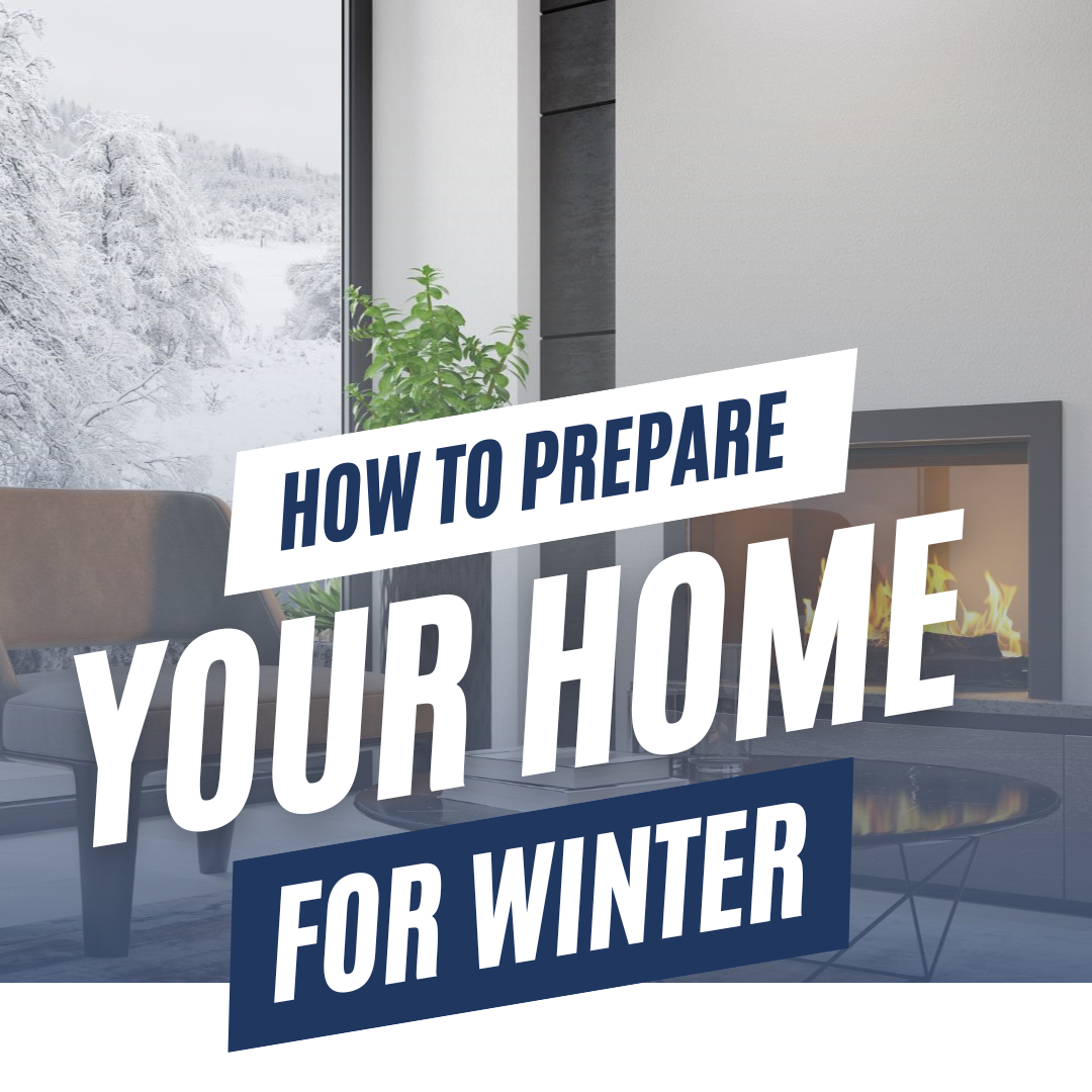 How To Prepare Your Home For Winter