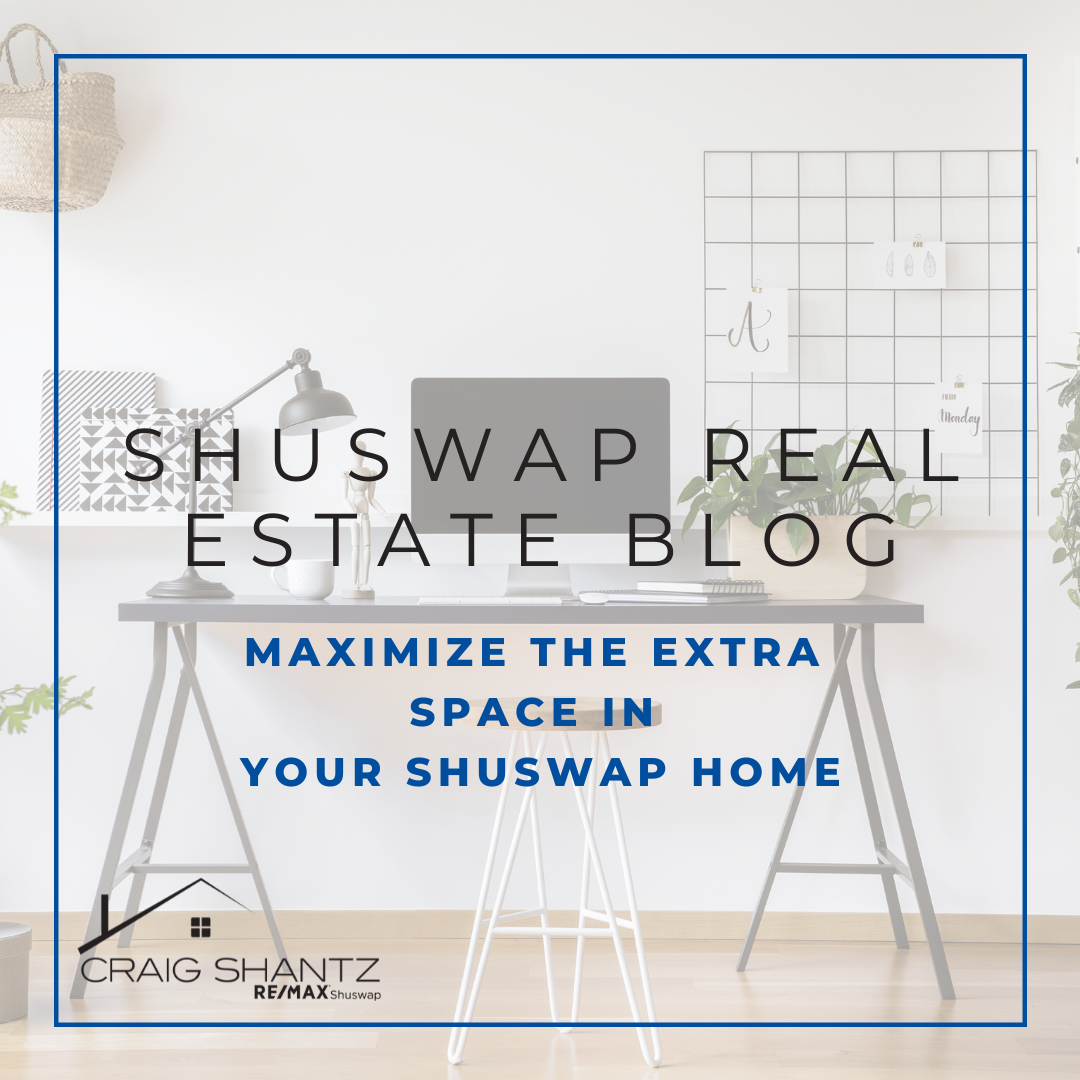 Maximize the Extra Space in Your Shuswap Home