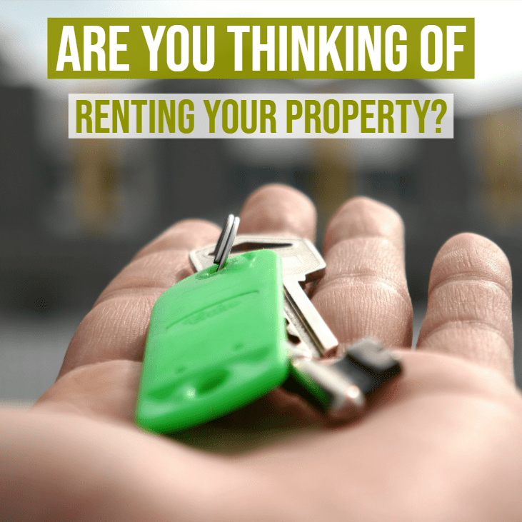 Thinking about renting out your property?