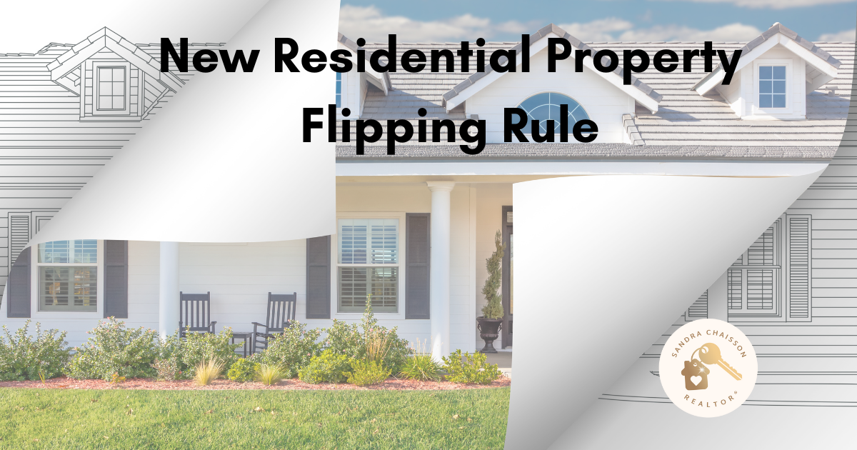 Flipping Home Will be Taxed 100% of the Gain – New Residential Property Flipping Rule