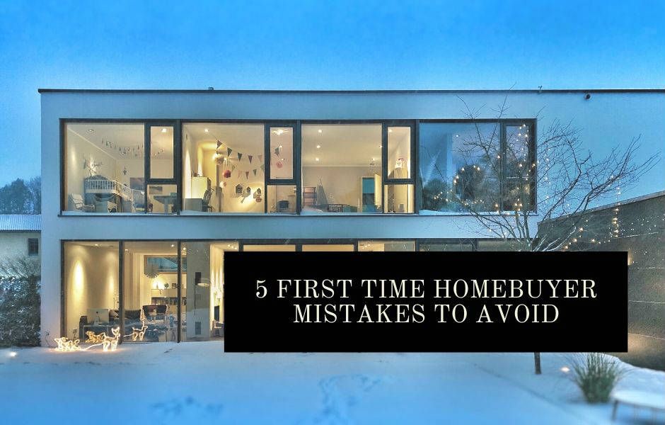 5 First-Time Homebuyer Mistakes To Avoid