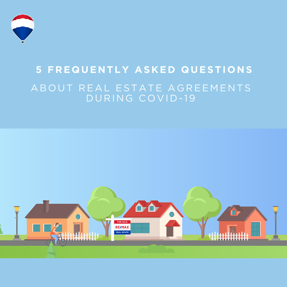 5 Frequently Asked Questions About Real Estate Agreements During COVID-19*