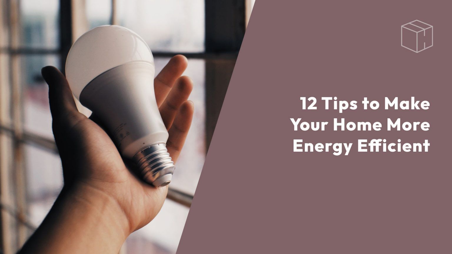 12 Tips to Make Your Home More Energy Efficient