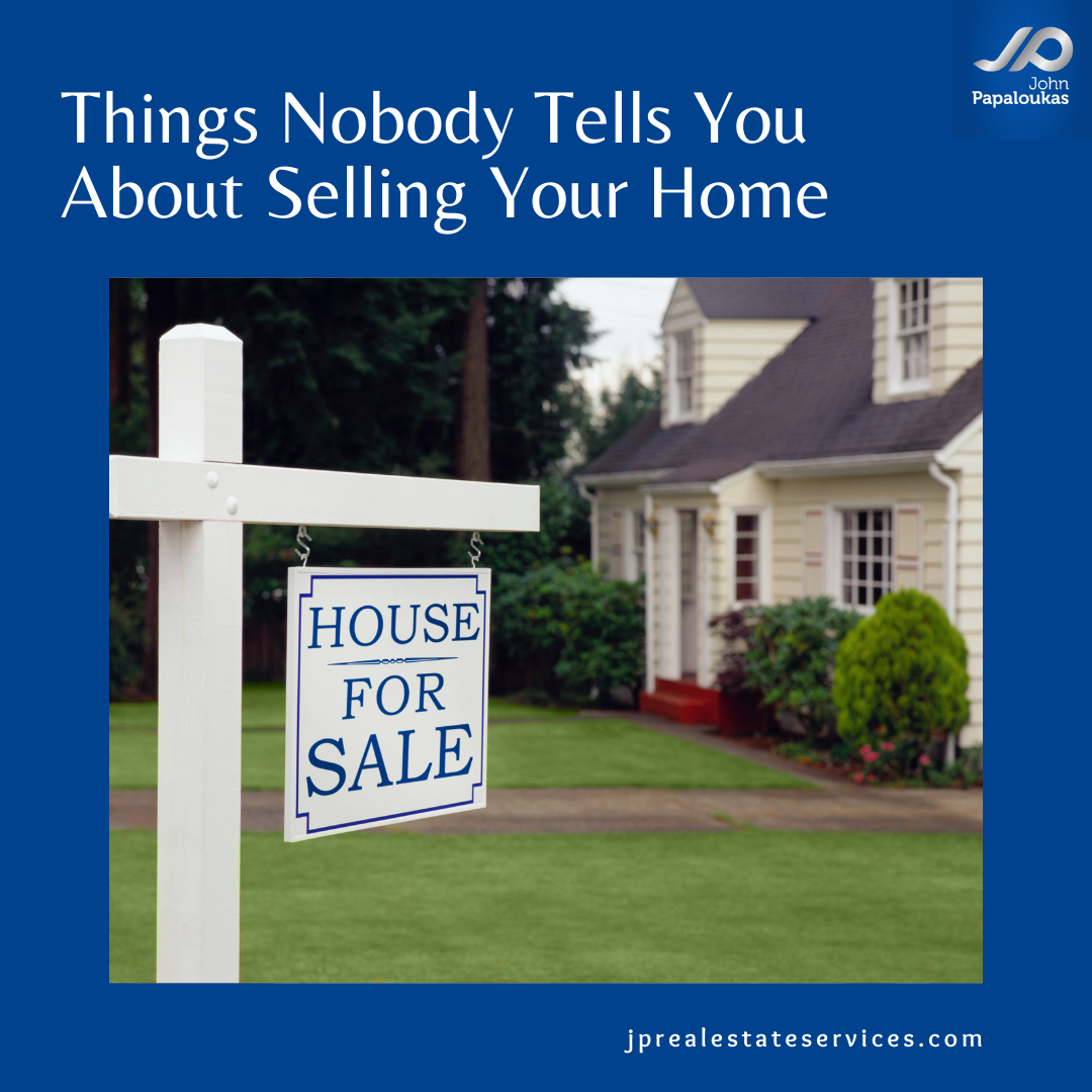Things Nobody Tells You About Selling Your Home