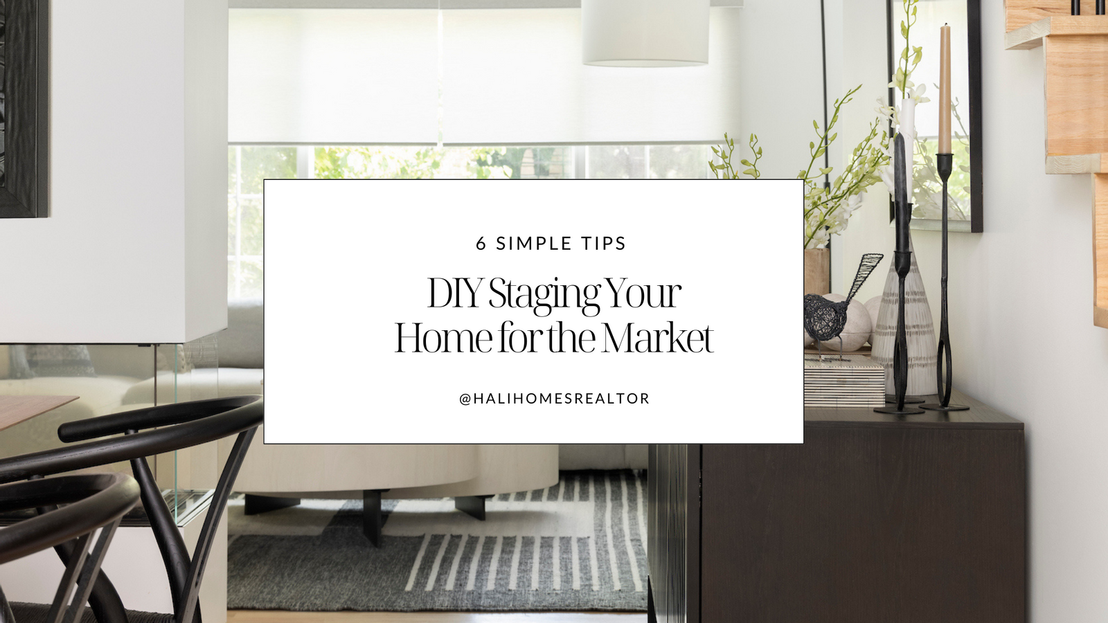 6 Simple Tips for DIY Staging