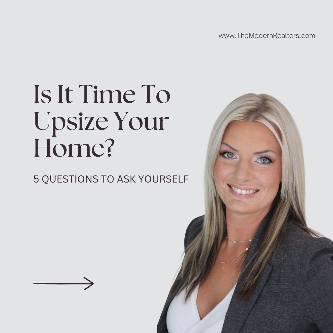 Is It Time To Upsize Your Home?