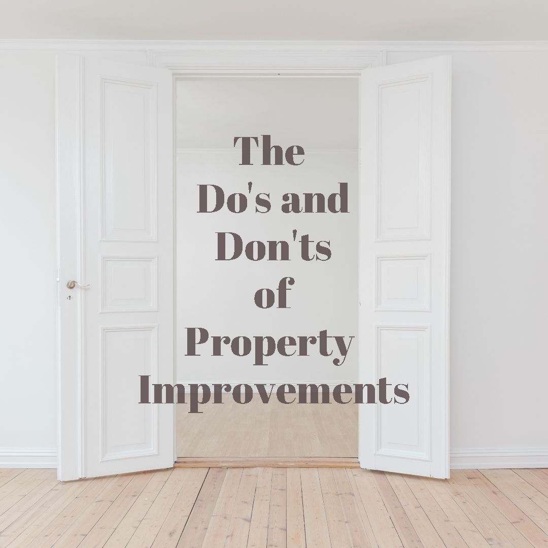 The Do's and Don'ts Of Property Improvements