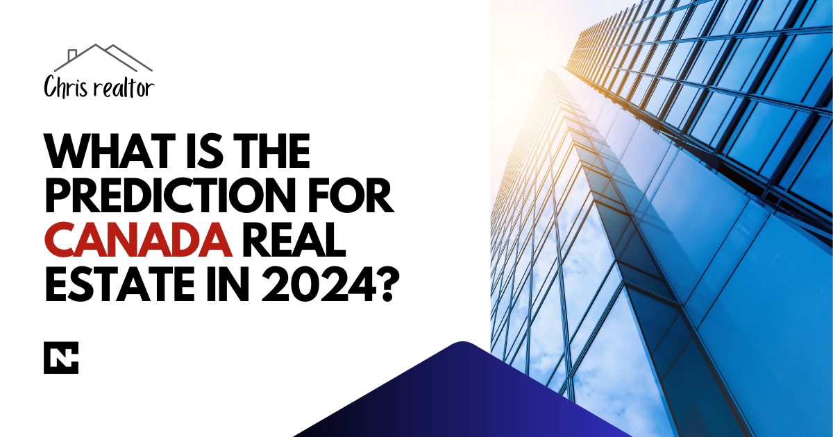 What is the prediction for Canada real estate in 2024?