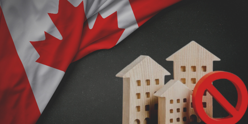 Will Canada’s foreign buyer ban move the needle commencing January 1 2023